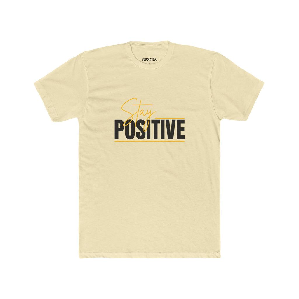 Stay Positive Unisex Cotton Crew Tee, Motivational T-Shirt, Casual Wear, Gift for Friends, Uplifting Apparel