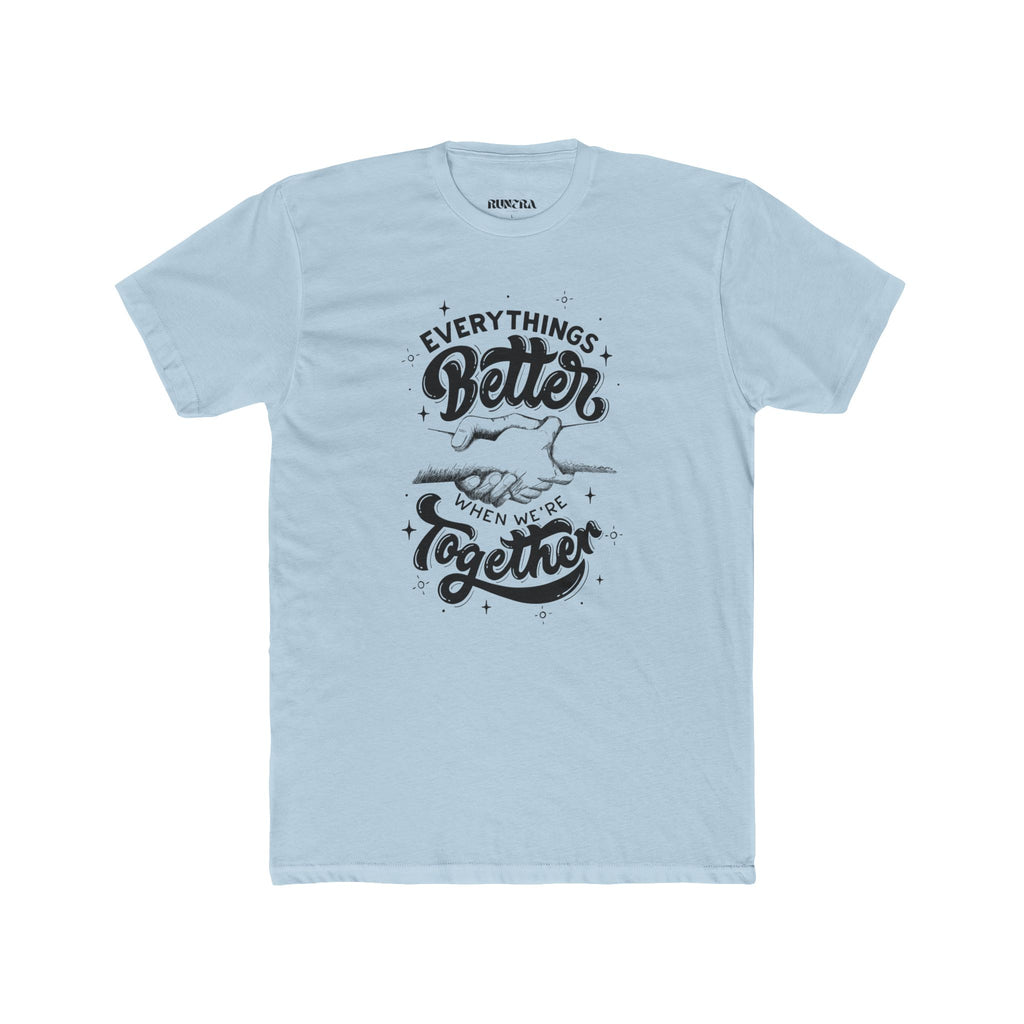 Everything's Better Together Unisex Cotton Crew Tee, Casual T-shirt, Gift for Friends, Family Reunion Shirt, Inspirational Tops