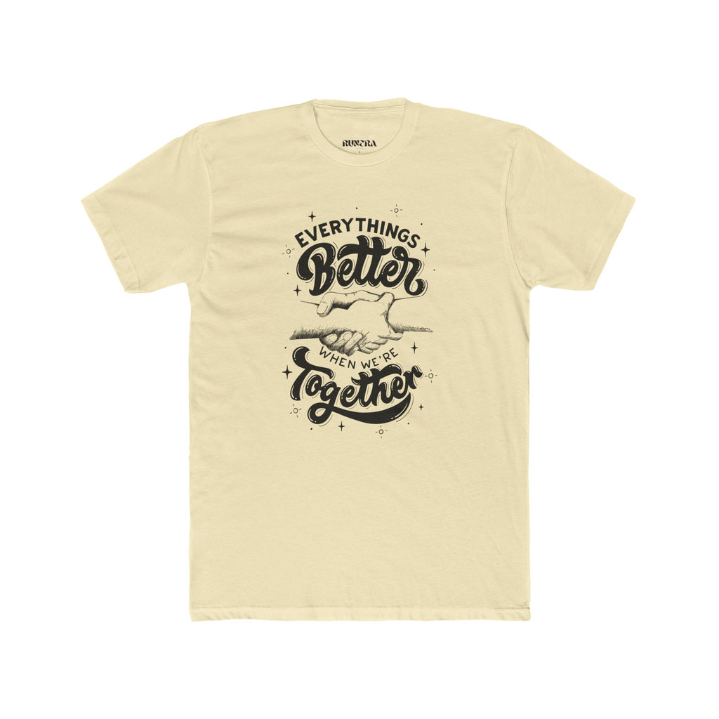 Everything's Better Together Unisex Cotton Crew Tee, Casual T-shirt, Gift for Friends, Family Reunion Shirt, Inspirational Tops