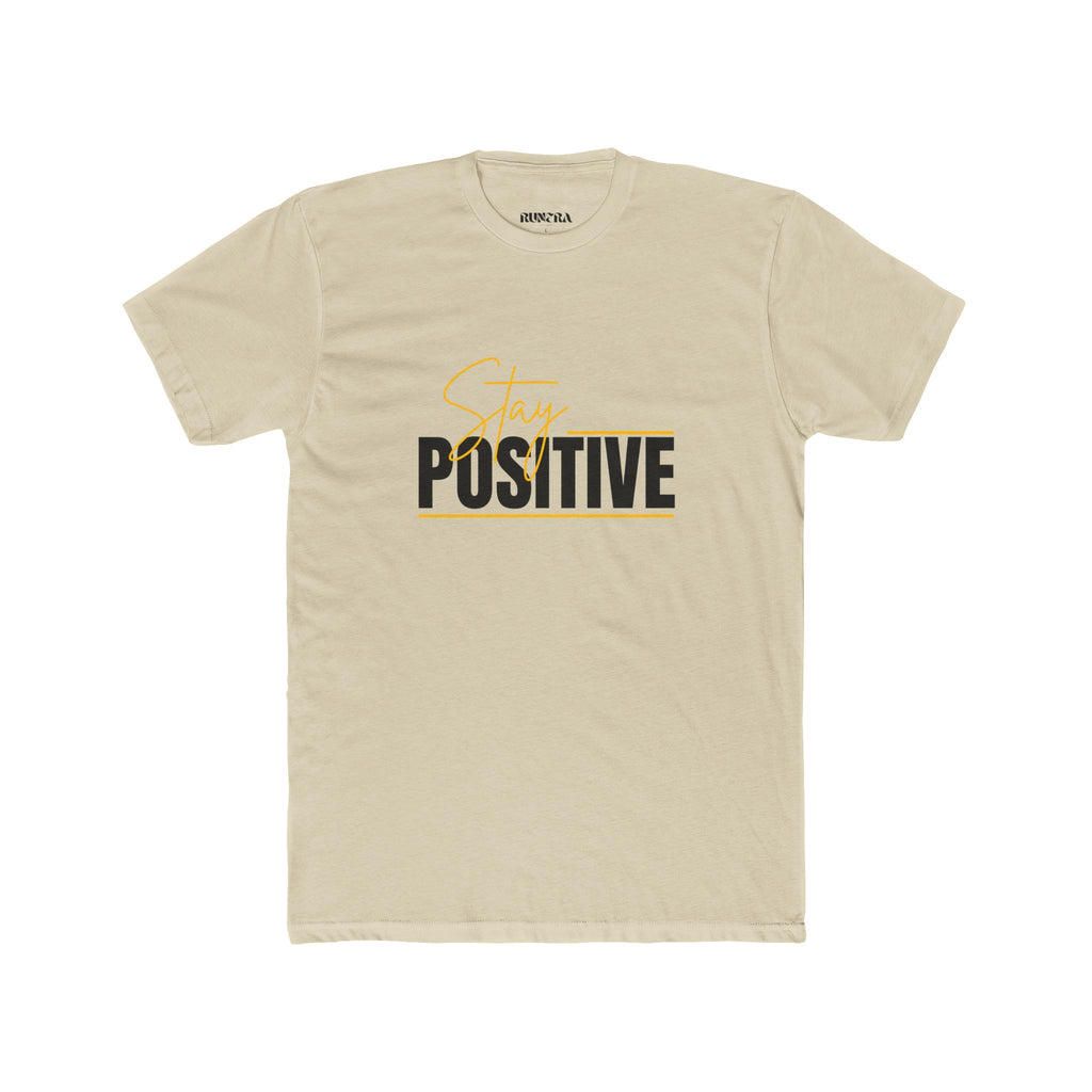 Stay Positive Unisex Cotton Crew Tee, Motivational T-Shirt, Casual Wear, Gift for Friends, Uplifting Apparel