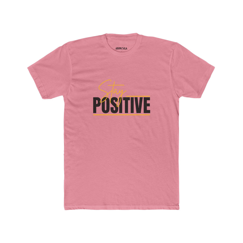 Stay Positive Unisex Cotton Crew Tee, Motivational T-Shirt, Casual Wear, Gift for Friends, Uplifting Apparel