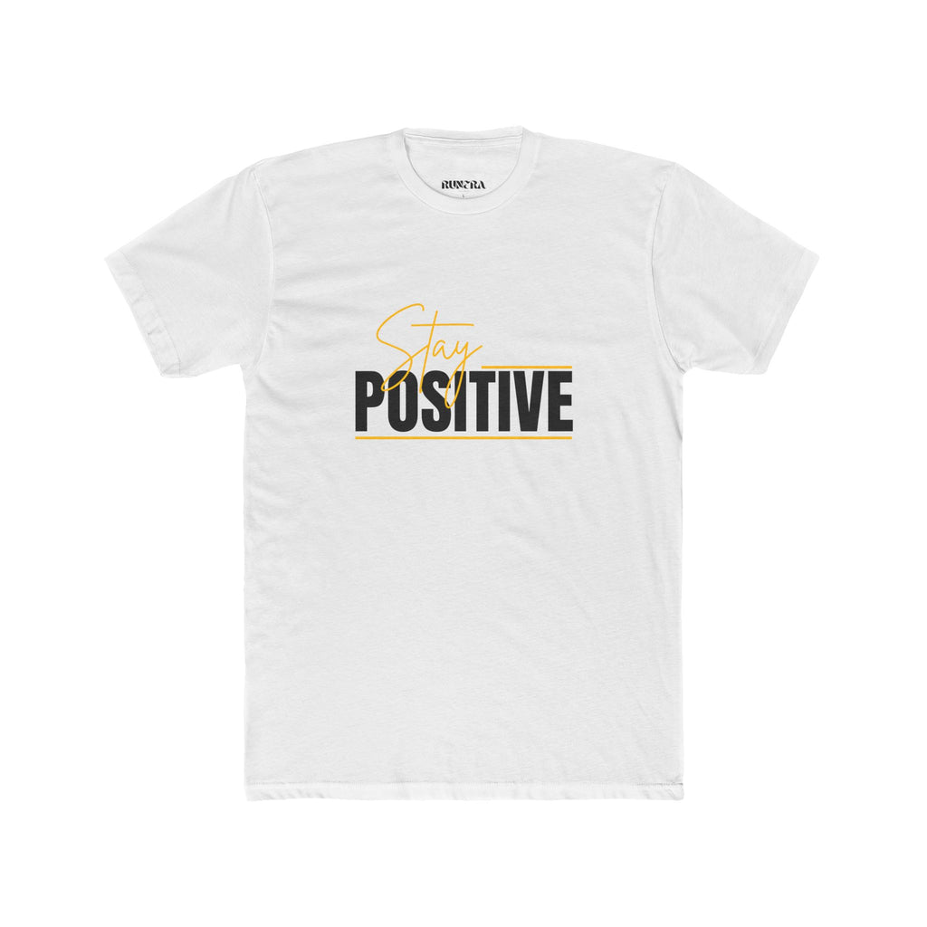 Stay Positive Unisex Cotton Crew Tee, Motivational T-Shirt, Casual Wear, Gift for Friends, Uplifting Apparel